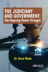The Judiciary and Government - Anne Wade - 9781774698280