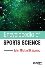 Encyclopedia of Sports Science - John Michael D. Aquino - 9781774698297