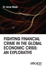 Fighting Financial Crime in the Global Economic Crisis - Anne Wade - 9781774698839