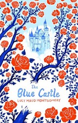 The Blue Castle - Lucy Maud Montgomery - 9781774715031