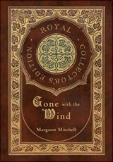 Gone with the Wind (Royal Collector's Edition) (Case Laminate Hardcover with Jacket) - Margaret Mitchell - 9781774762431