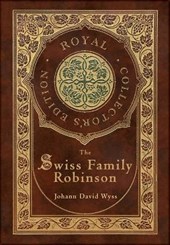 The Swiss Family Robinson (Royal Collector's Edition) (Case Laminate Hardcover with Jacket)