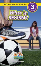 What is Sexism? - Sarah Harvey - 9781774768518