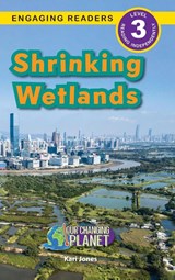 Shrinking Wetlands - Kari Jones - 9781774768990