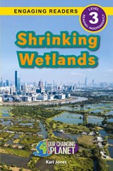 Shrinking Wetlands - Kari Jones - 9781774769003