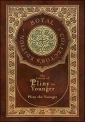 The Letters of Pliny the Younger (Royal Collector's Edition) (Case Laminate Hardcover with Jacket) with Index