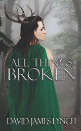 All Things Broken - David James Lynch - 9781774781135