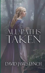 All Paths Taken - David James Lynch - 9781774784044