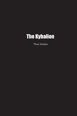 The Kybalion - Three Initiates - 9781774817940