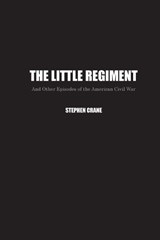 The Little Regiment - Stephen Crane - 9781774817964