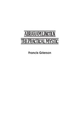 Abraham Lincoln - Francis Grierson - 9781774818688