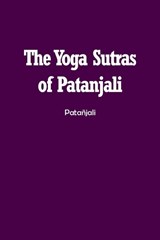 The Yoga Sutras of Patanjali - Patañjali - 9781774819425