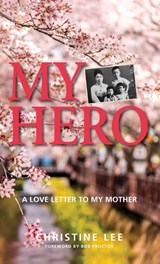 My Hero - Christine Lee - 9781774820025