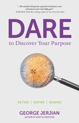 Dare to Discover Your Purpose - George Jerjian - 9781774820742