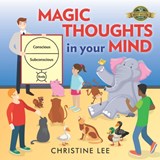 Magic Thoughts in Your Mind - Christine Lee - 9781774821350