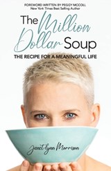 The Million Dollar Soup - Janet-Lynn Morrison - 9781774821756