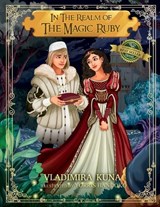 In The Realm Of The Magic Ruby - Vladimira Kuna - 9781774822098