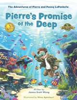 Pierre's Promise of the Deep: The Adventures of Pierre and Penny LePockets - Nino Aptsiauri - 9781774822395