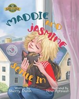 Maddie and Jasmine Settle In - Sherry Dunn - 9781774822418