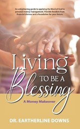 Living to Be a Blessing - Eartherline Downs - 9781774822456