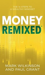 Money Remixed - Paul Grant ; Mark Wilkinson - 9781774823422