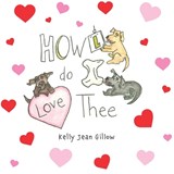 Howl Do I Love Thee - Kelly Jean Gillow - 9781774823514