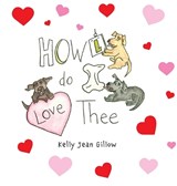 Howl Do I Love Thee - Kelly Jean Gillow - 9781774823774