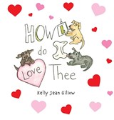 Howl Do I Love Thee - Kelly Jean Gillow - 9781774823774