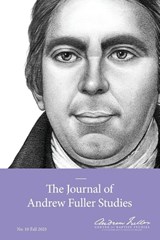 The Journal of Andrew Fuller Studies 10 (Fall 2025) - Michael A. G. Haykin - 9781774841648