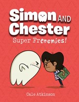 Super Frenemies (Simon and Chester Book #5) - Cale Atkinson - 9781774880043