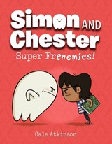 Super Frenemies (Simon and Chester Book #5) - Cale Atkinson - 9781774880067