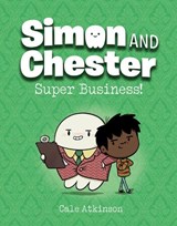 Super Business! (Simon and Chester Book #6) - Cale Atkinson - 9781774880074
