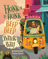 Honk Honk, Beep Beep, Putter Putt! - Rukhsana Khan - 9781774882658