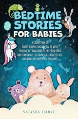 Bedtime Stories for Babies - Natasha Clarke - 9781774900208
