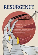 Resurgence - KC Adams ; Sonya Ballantyne ; Charlene Bearhead ; Wilson Bearhead - 9781774920008