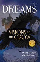 Visions of the Crow - Wanda John-Kehewin - 9781774920459