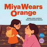 Miya Wears Orange - Wanda John-Kehewin - 9781774921258