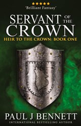 Servant of the Crown - Paul J Bennett - 9781775105930
