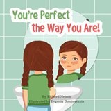 You're Perfect the Way You Are! - Richard Nelson - 9781775283911