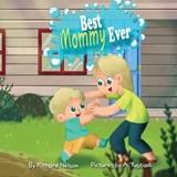 Best Mommy Ever - NELSON,  Richard - 9781775283935