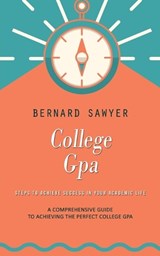 College Gpa - Bernard Sawyer - 9781775314233