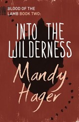 Into the Wilderness - Mandy Hager - 9781775530190