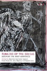 Remains of the social - Maurits van Bever Donker ; Ross Truscott ; Premesh Lalu - 9781776140305