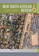 New South African Review 6 - Gilbert M. Khadiagala ; Sarah Mosoetsa ; Devan Pillay ; Roger Southall - 9781776140558