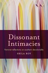 Dissonant Intimacies - Srila Roy - 9781776149902