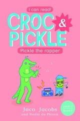 Croc & Pickle Level 2 Book 6 - Jaco Jacobs - 9781776253531