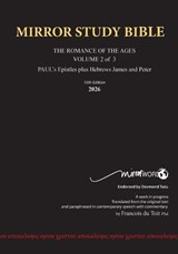 PAPERback 15th Edition MARCH 2026 MIRROR STUDY BIBLE 518p VOLUME 2 OF 3 Paul's Brilliant Epistles & The Amazing Book of Hebrews also, James - The Younger Brother of Jesus & Portions of Peter - Francois Du Toit - 9781776410491