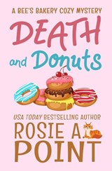 Death and Donuts - Rosie A. Point - 9781776432660