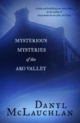 Mysterious Mysteries of the Aro Valley - Mclauchlan Danyl - 9781776560479