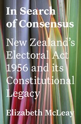 In Search of Consensus - Elizabeth McLeay - 9781776561841